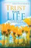 Trust Your Life: Forgive Yourself and Go After Your Dreams by Noelle Sterne.