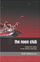 book cover of The Noon Club by Will T. Wilkinson